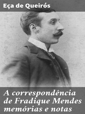 cover image of A correspondência de Fradique Mendes memórias e notas